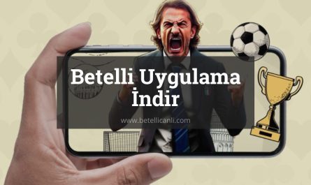 Betelli Uygulama